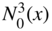 upper N 0 cubed left-parenthesis x right-parenthesis