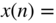 x left-parenthesis n right-parenthesis equals