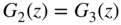 upper G 2 left-parenthesis z right-parenthesis equals upper G 3 left-parenthesis z right-parenthesis