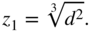 z 1 equals RootIndex 3 StartRoot d squared EndRoot period