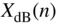 upper X Subscript dB Baseline left-parenthesis n right-parenthesis