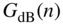 upper G Subscript dB Baseline left-parenthesis n right-parenthesis