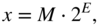 x equals upper M dot 2 Superscript upper E Baseline comma