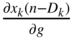 StartFraction partial-differential x Subscript k Baseline left-parenthesis n minus upper D Subscript k Baseline right-parenthesis Over partial-differential g EndFraction