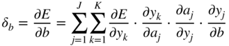 delta Subscript b Baseline equals StartFraction partial-differential upper E Over partial-differential b EndFraction equals sigma-summation Underscript j equals 1 Overscript upper J Endscripts sigma-summation Underscript k equals 1 Overscript upper K Endscripts StartFraction partial-differential upper E Over partial-differential y Subscript k Baseline EndFraction dot StartFraction partial-differential y Subscript k Baseline Over partial-differential a Subscript j Baseline EndFraction dot StartFraction partial-differential a Subscript j Baseline Over partial-differential y Subscript j Baseline EndFraction dot StartFraction partial-differential y Subscript j Baseline Over partial-differential b EndFraction