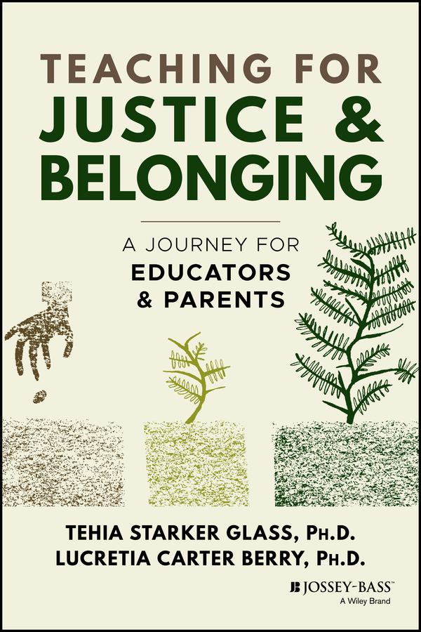 Cover: Teaching for Justice & Belonging by Tehia Starker Glass, Lucretia Carter Berry