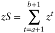 z upper S equals sigma-summation Underscript t equals a plus 1 Overscript b plus 1 Endscripts z Superscript t