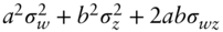 a squared sigma Subscript w Superscript 2 plus b squared sigma Subscript z Superscript 2 plus 2 a b sigma Subscript w z