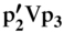 bold p bold prime bold 2 bold upper V bold p bold 3