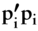 bold p bold prime Subscript bold i Baseline bold p Subscript bold i