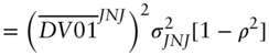 StartLayout 1st Row 1st Column Blank 2nd Column equals left-parenthesis ModifyingAbove upper D upper V Baseline 01 With bar Superscript upper J upper N upper J Baseline right-parenthesis squared sigma Subscript upper J upper N upper J Superscript 2 Baseline left-bracket 1 minus rho squared right-bracket EndLayout