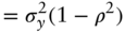 StartLayout 1st Row 1st Column Blank 2nd Column equals sigma Subscript y Superscript 2 Baseline left-parenthesis 1 minus rho squared right-parenthesis EndLayout