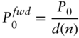 upper P 0 Superscript f w d Baseline equals StartFraction upper P 0 Over d left-parenthesis n right-parenthesis EndFraction