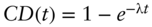 upper C upper D left-parenthesis t right-parenthesis equals 1 minus e Superscript minus normal lamda t