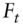 upper F Subscript t