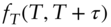 f Subscript upper T Baseline left-parenthesis upper T comma upper T plus tau right-parenthesis