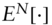 upper E Superscript upper N Baseline left-bracket dot right-bracket