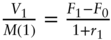 StartFraction upper V 1 Over upper M left-parenthesis 1 right-parenthesis EndFraction equals StartFraction upper F 1 minus upper F 0 Over 1 plus r 1 EndFraction