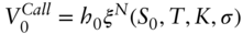 upper V 0 Superscript upper C a l l Baseline equals h 0 xi Superscript upper N Baseline left-parenthesis upper S 0 comma upper T comma upper K comma sigma right-parenthesis