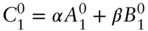 upper C 1 Superscript 0 Baseline equals alpha upper A 1 Superscript 0 Baseline plus beta upper B 1 Superscript 0