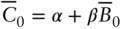 upper C overbar Subscript 0 Baseline equals alpha plus beta upper B overbar Subscript 0