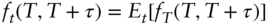 f Subscript t Baseline left-parenthesis upper T comma upper T plus tau right-parenthesis equals upper E Subscript t Baseline left-bracket f Subscript upper T Baseline left-parenthesis upper T comma upper T plus tau right-parenthesis right-bracket