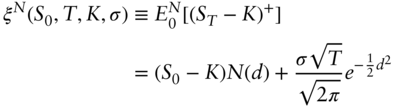 StartLayout 1st Row 1st Column xi Superscript upper N Baseline left-parenthesis upper S 0 comma upper T comma upper K comma sigma right-parenthesis 2nd Column identical-to upper E 0 Superscript upper N Baseline left-bracket left-parenthesis upper S Subscript upper T Baseline minus upper K right-parenthesis Superscript plus Baseline right-bracket 2nd Row 1st Column Blank 2nd Column equals left-parenthesis upper S 0 minus upper K right-parenthesis upper N left-parenthesis d right-parenthesis plus StartFraction sigma StartRoot upper T EndRoot Over StartRoot 2 pi EndRoot EndFraction e Superscript minus one half d squared EndLayout