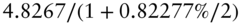 4.8267 slash left-parenthesis 1 plus 0.82277 percent-sign slash 2 right-parenthesis