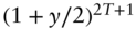 left-parenthesis 1 plus y slash 2 right-parenthesis Superscript 2 upper T plus 1