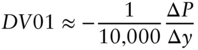 upper D upper V Baseline 01 almost-equals minus StartFraction 1 Over 10 comma 000 EndFraction StartFraction normal upper Delta upper P Over normal upper Delta y EndFraction
