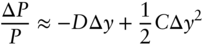 StartFraction normal upper Delta upper P Over upper P EndFraction almost-equals minus upper D normal upper Delta y plus one half upper C normal upper Delta y squared