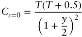 upper C Subscript c equals 0 Baseline equals StartFraction upper T left-parenthesis upper T plus 0.5 right-parenthesis Over left-parenthesis 1 plus StartFraction y Over 2 EndFraction right-parenthesis squared EndFraction