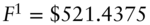 upper F Superscript 1 Baseline equals dollar-sign 521.4375