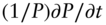 left-parenthesis 1 slash upper P right-parenthesis partial-differential upper P slash partial-differential t
