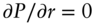 partial-differential upper P slash partial-differential r equals 0
