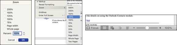 Snapshot shows Use the Zoom dialog (left), Zoom menu (middle), or zoom slide control (right) all to enlarge or reduce onscreen elements.