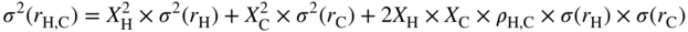 sigma squared left-parenthesis r Subscript normal upper H comma normal upper C Baseline right-parenthesis equals upper X Subscript normal upper H Superscript 2 Baseline times sigma squared left-parenthesis r Subscript normal upper H Baseline right-parenthesis plus upper X Subscript normal upper C Superscript 2 Baseline times sigma squared left-parenthesis r Subscript normal upper C Baseline right-parenthesis plus 2 upper X Subscript normal upper H Baseline times upper X Subscript normal upper C Baseline times rho Subscript normal upper H comma normal upper C Baseline times sigma left-parenthesis r Subscript normal upper H Baseline right-parenthesis times sigma left-parenthesis r Subscript normal upper C Baseline right-parenthesis