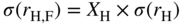 sigma left-parenthesis r Subscript normal upper H comma normal upper F Baseline right-parenthesis equals upper X Subscript normal upper H Baseline times sigma left-parenthesis r Subscript normal upper H Baseline right-parenthesis