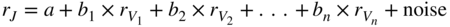 r Subscript upper J Baseline equals a plus b 1 times r Subscript upper V 1 Baseline plus b 2 times r Subscript upper V 2 Baseline plus ellipsis plus b Subscript n Baseline times r Subscript upper V Sub Subscript n Subscript Baseline plus noise