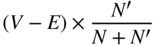 left-parenthesis upper V minus upper E right-parenthesis times StartFraction upper N prime Over upper N plus upper N prime EndFraction