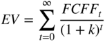 italic upper E upper V equals sigma-summation Underscript t equals 0 Overscript infinity Endscripts StartFraction italic upper F upper C upper F upper F Subscript t Baseline Over left-parenthesis 1 plus k right-parenthesis Superscript t Baseline EndFraction