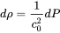 d rho equals StartFraction 1 Over c 0 squared EndFraction d upper P