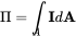 normal upper Pi equals integral Underscript upper A Endscripts bold upper I d bold upper A