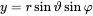 y equals r sine theta sine phi