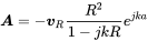 bold-italic upper A equals minus bold-italic v Subscript upper R Baseline StartFraction upper R squared Over 1 minus j k upper R EndFraction e Superscript j k a