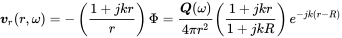 bold-italic v Subscript r Baseline left-parenthesis r comma omega right-parenthesis equals minus left-parenthesis StartFraction 1 plus j k r Over r EndFraction right-parenthesis normal upper Phi equals StartFraction bold-italic upper Q left-parenthesis omega right-parenthesis Over 4 pi r squared EndFraction left-parenthesis StartFraction 1 plus j k r Over 1 plus j k upper R EndFraction right-parenthesis e Superscript minus j k left-parenthesis r minus upper R right-parenthesis