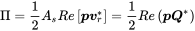 normal upper Pi equals one-half upper A Subscript s Baseline upper R e left-bracket bold-italic p bold-italic v Subscript r Superscript asterisk Baseline right-bracket equals one-half upper R e left-parenthesis bold-italic p bold-italic upper Q Superscript asterisk Baseline right-parenthesis