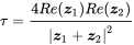 tau equals StartFraction 4 upper R e left-parenthesis bold-italic z 1 right-parenthesis upper R e left-parenthesis bold-italic z 2 right-parenthesis Over StartAbsoluteValue bold-italic z 1 plus bold-italic z 2 EndAbsoluteValue squared EndFraction