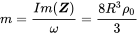 m equals StartFraction upper I m left-parenthesis bold-italic upper Z right-parenthesis Over omega EndFraction equals StartFraction 8 upper R cubed rho 0 Over 3 EndFraction