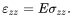 StartLayout 1st Row epsilon Subscript z z Baseline equals upper E sigma Subscript z z Baseline period EndLayout